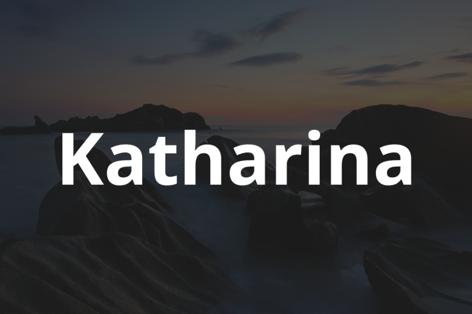 Significado do nome Katharina: História e origem! 10 Significado do nome Katharina