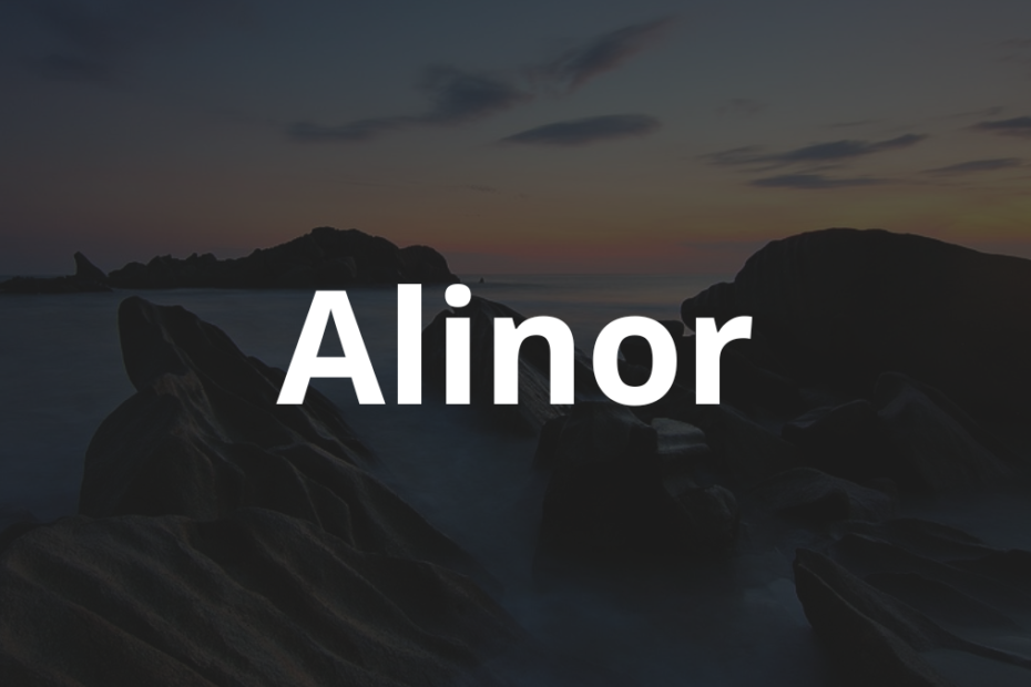 Significado do nome Alinor: História e origem! 11 Significado do nome Alinor