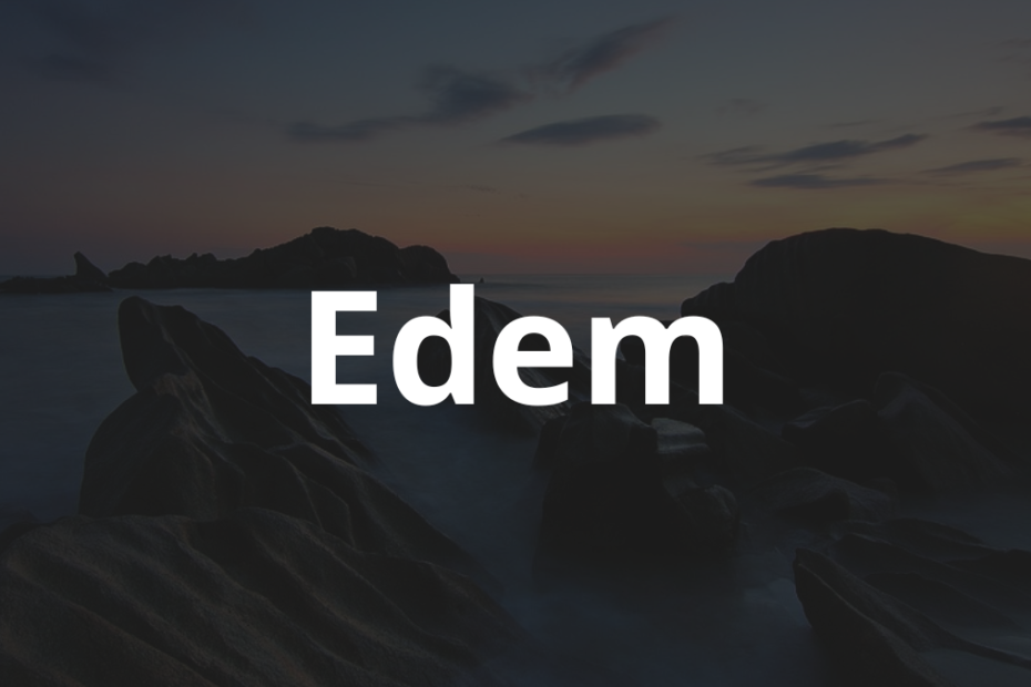 Significado do nome Edem: História e origem! 12 Significado do nome Edem