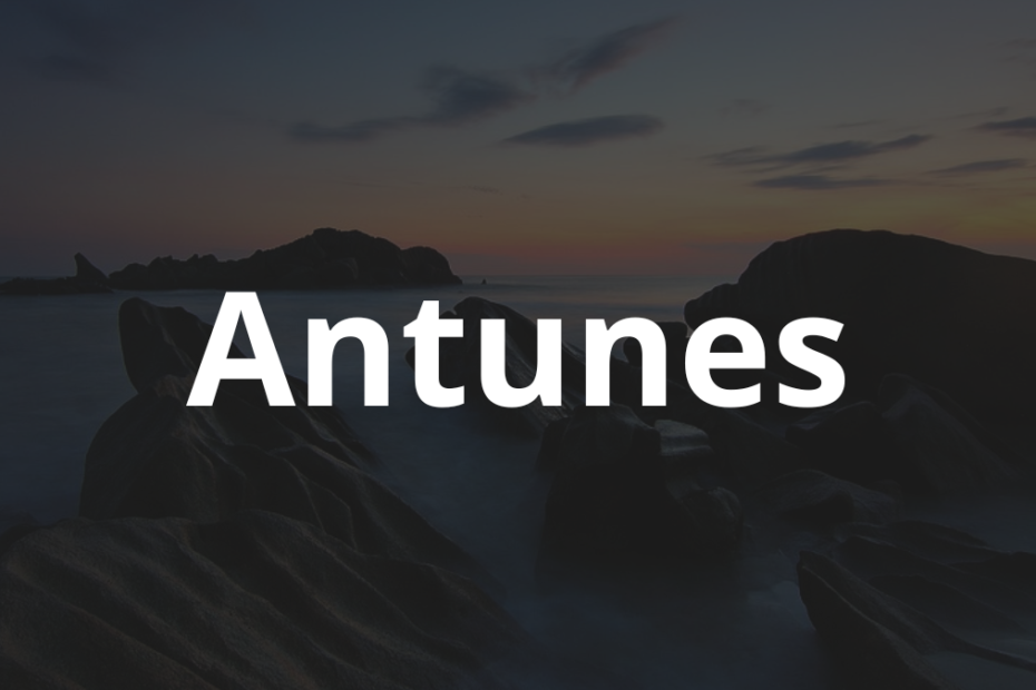 Significado do nome Antunes: História e origem! 10 Significado do nome Antunes