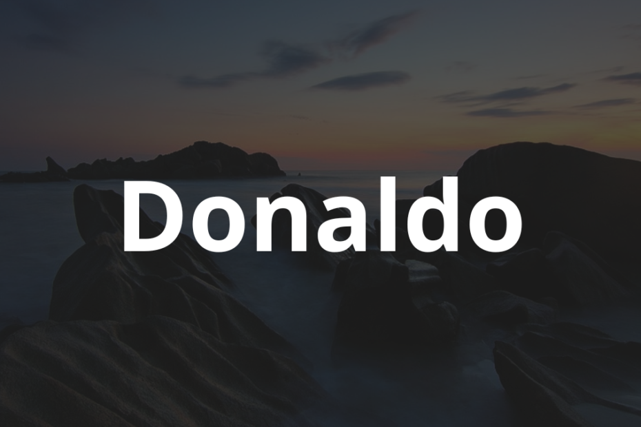 Significado do nome Donaldo: História e origem! 8 Significado do nome Donaldo