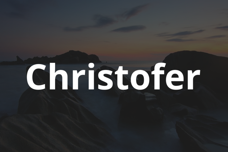 Significado do nome Christofer: História e origem! 7 Significado do nome Christofer