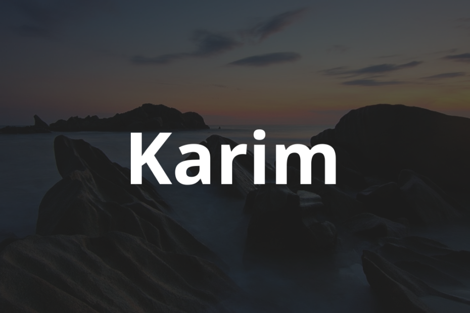 Significado do nome Karim: História e origem! 6 Significado do nome Karim