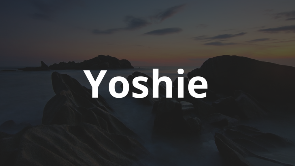 Significado do nome Yoshie: História e origem! 1 Significado do nome Yoshie
