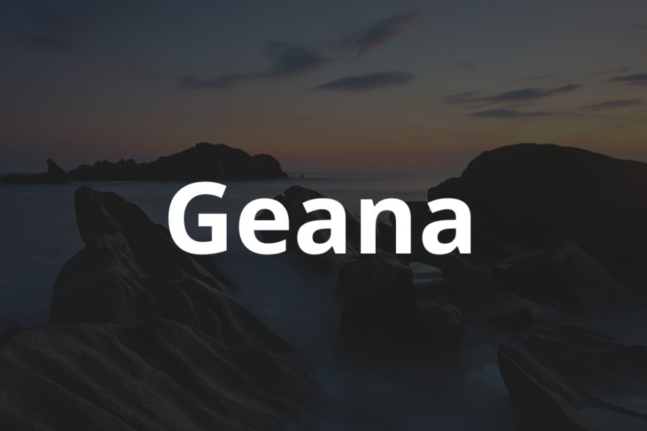 Significado do nome Geana: História e origem! 12 Significado do nome Geana