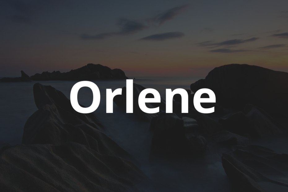 Significado do nome Orlene: História e origem! 10 Significado do nome Orlene