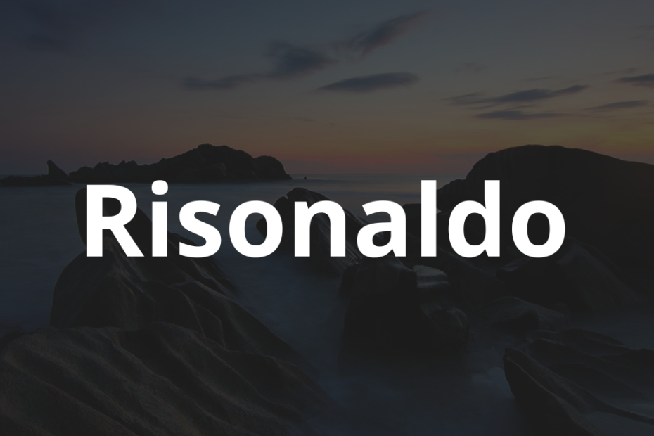Significado do nome Risonaldo: História e origem! 9 Significado do nome Risonaldo