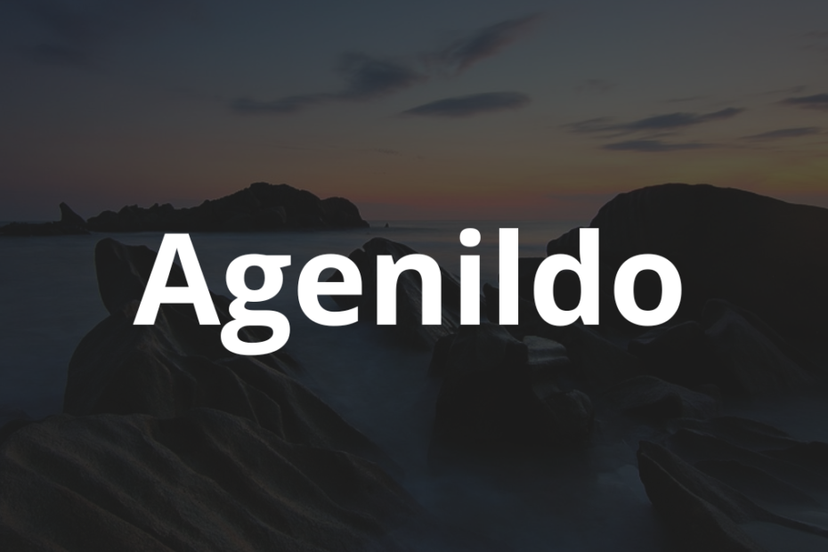 Significado do nome Agenildo: História e origem! 11 Significado do nome Agenildo