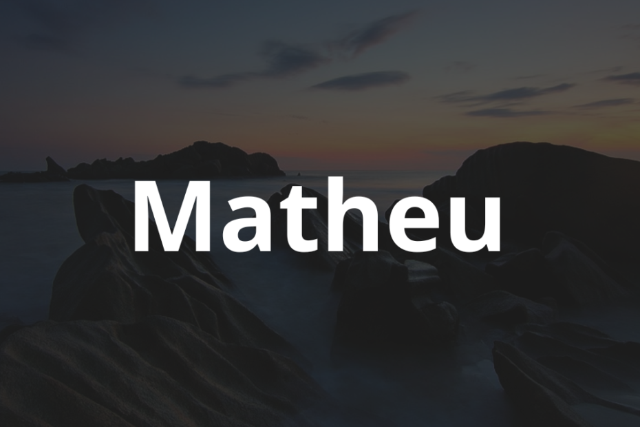 Significado do nome Matheu: História e origem! 10 Significado do nome Matheu