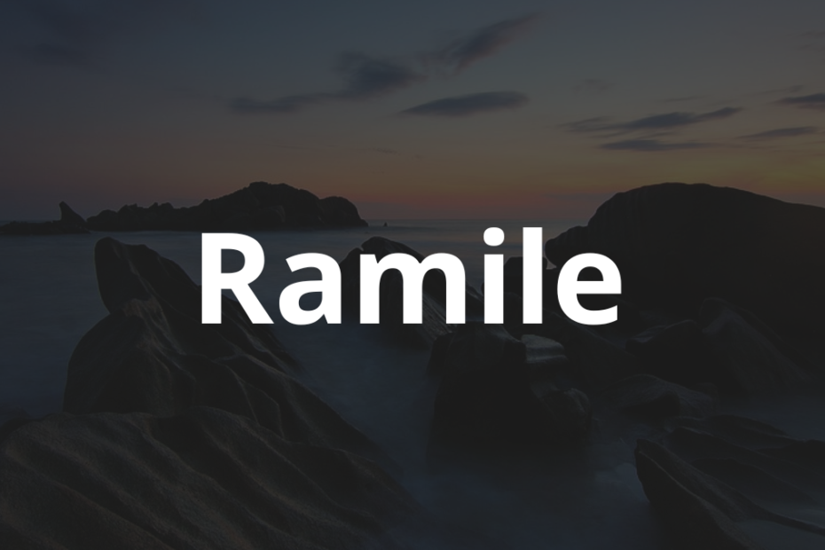 Significado do nome Ramile: História e origem! 4 Significado do nome Ramile