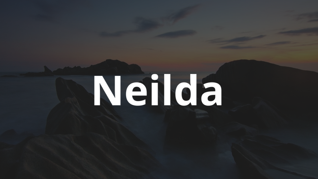 Significado do nome Neilda: História e origem! 1 Significado do nome Neilda