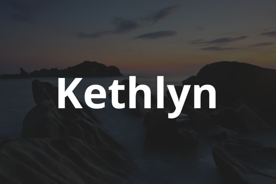Significado do nome Kethlyn