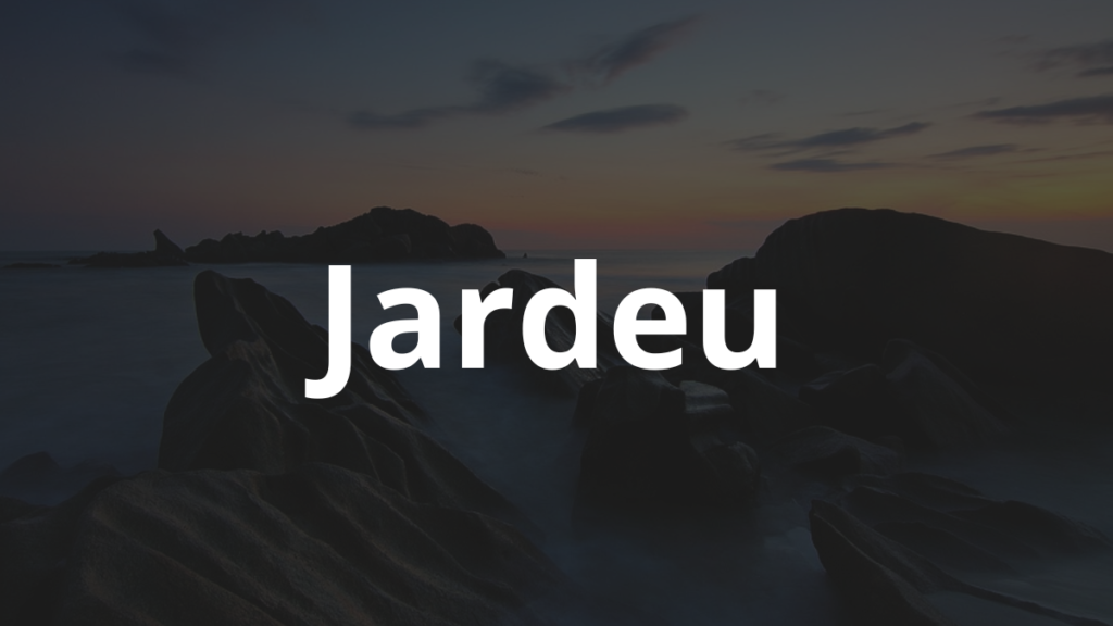 Significado do nome Jardeu: História e origem! 1 Significado do nome Jardeu