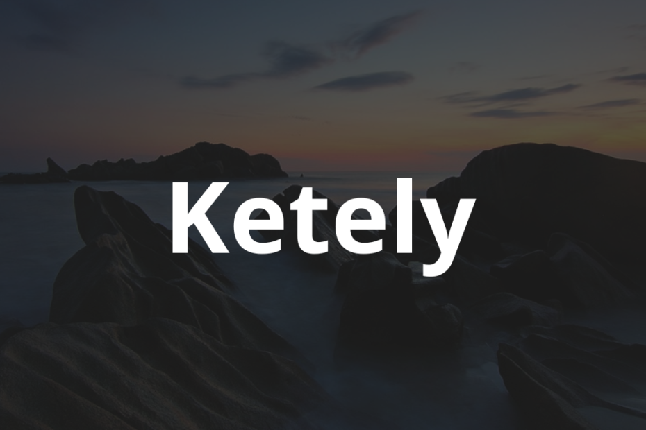 Significado do nome Ketely