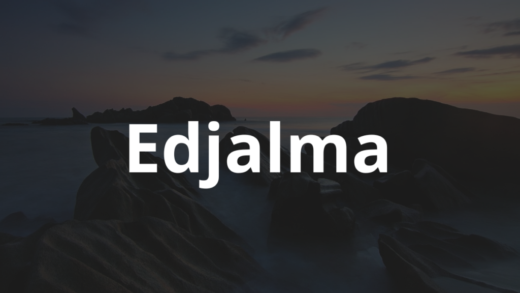 Significado do nome Edjalma: História e origem! 1 Significado do nome Edjalma