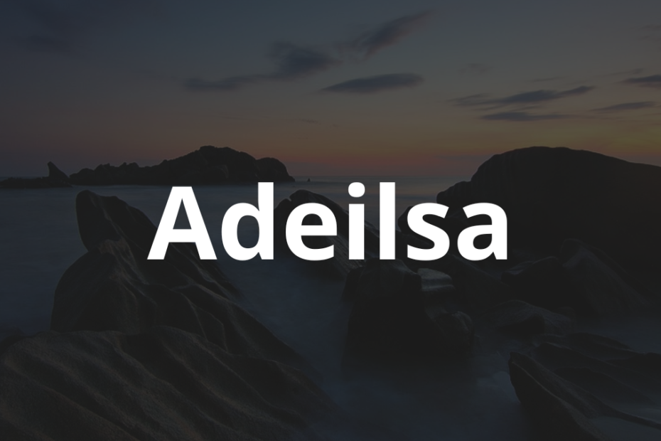 Significado do nome Adeilsa