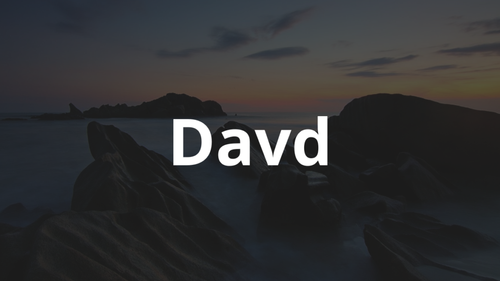 Significado do nome Davd: História e origem! 1 Significado do nome Davd