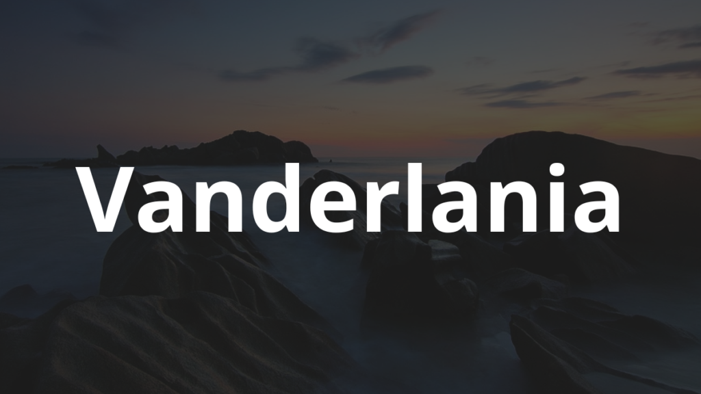 Significado do nome Vanderlania: História e origem! 1 Significado do nome Vanderlania