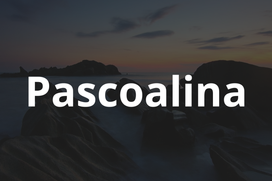 Significado do nome Pascoalina