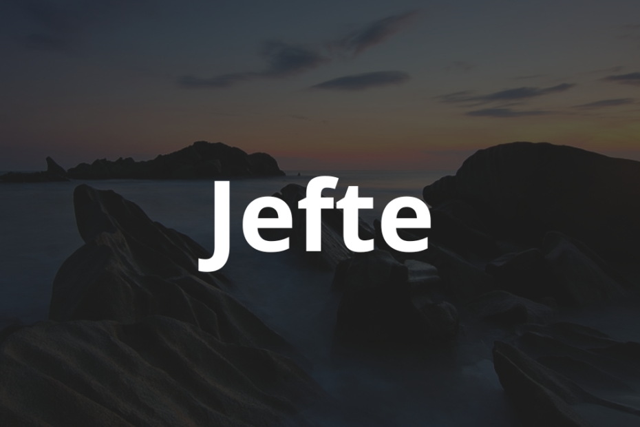Significado do nome Jefte