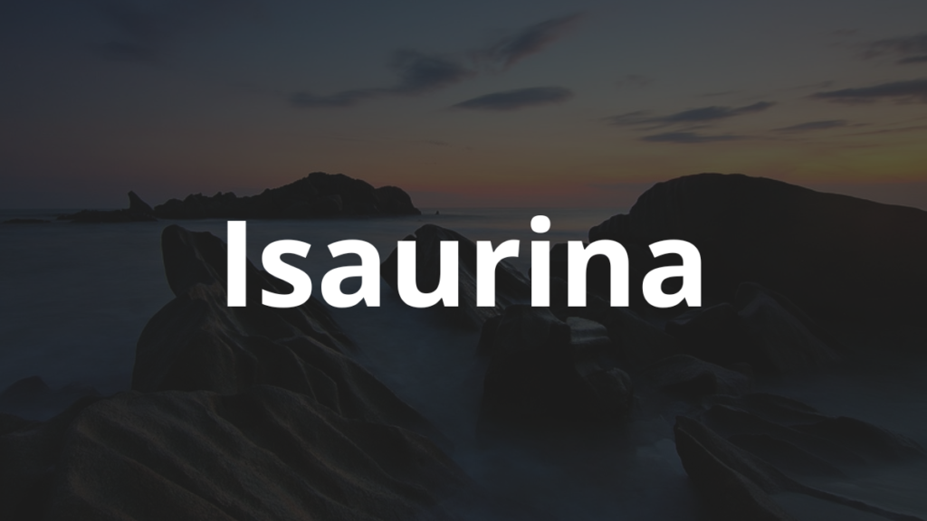 Significado do nome Isaurina: História e origem! 1 Significado do nome Isaurina