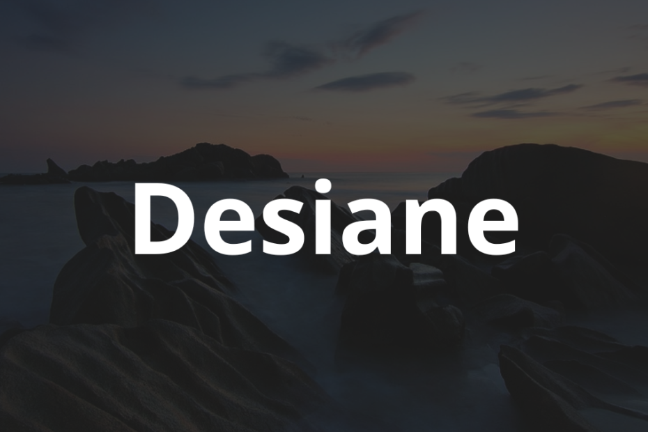 Significado do nome Desiane