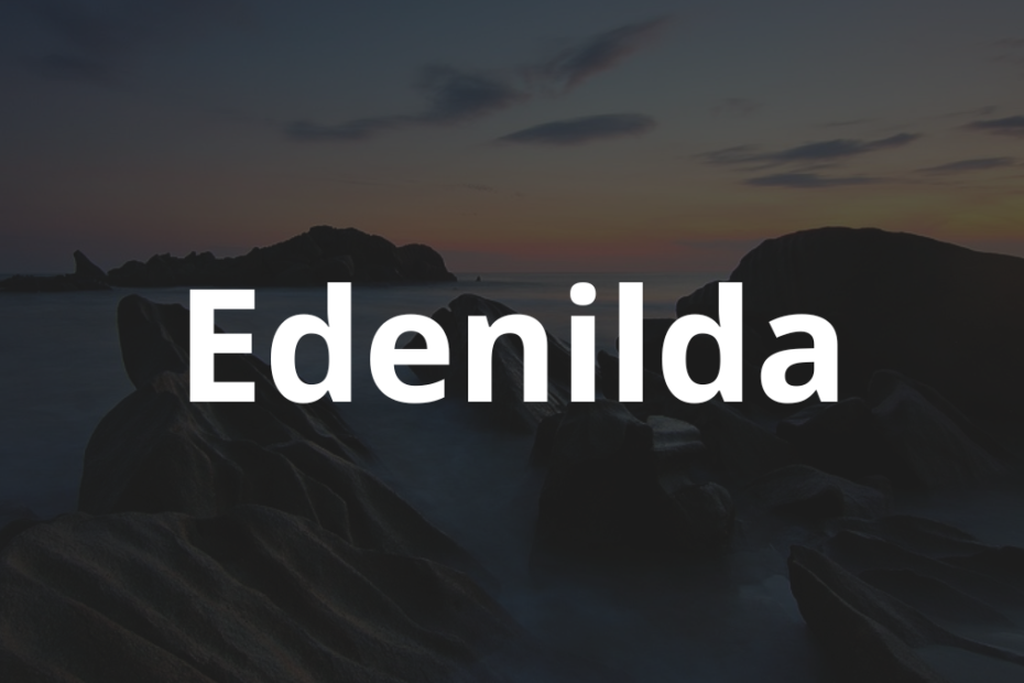 Significado do nome Edenilda