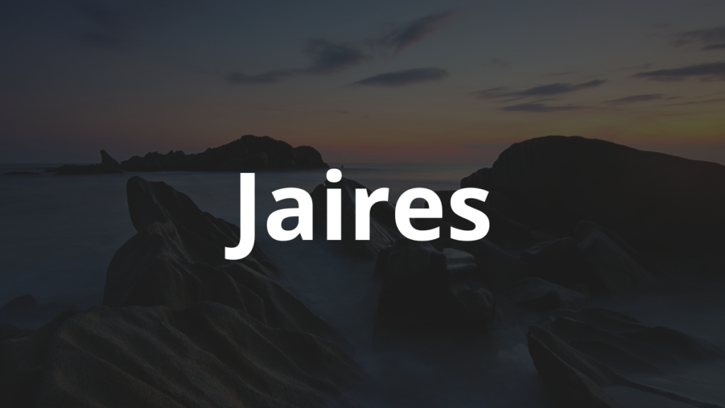 Significado do nome Jaires: História e origem! 1 Significado do nome Jaires