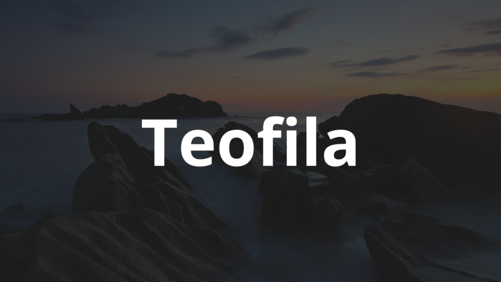 Significado do nome Teofila
