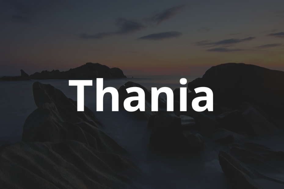 Significado do nome Thania