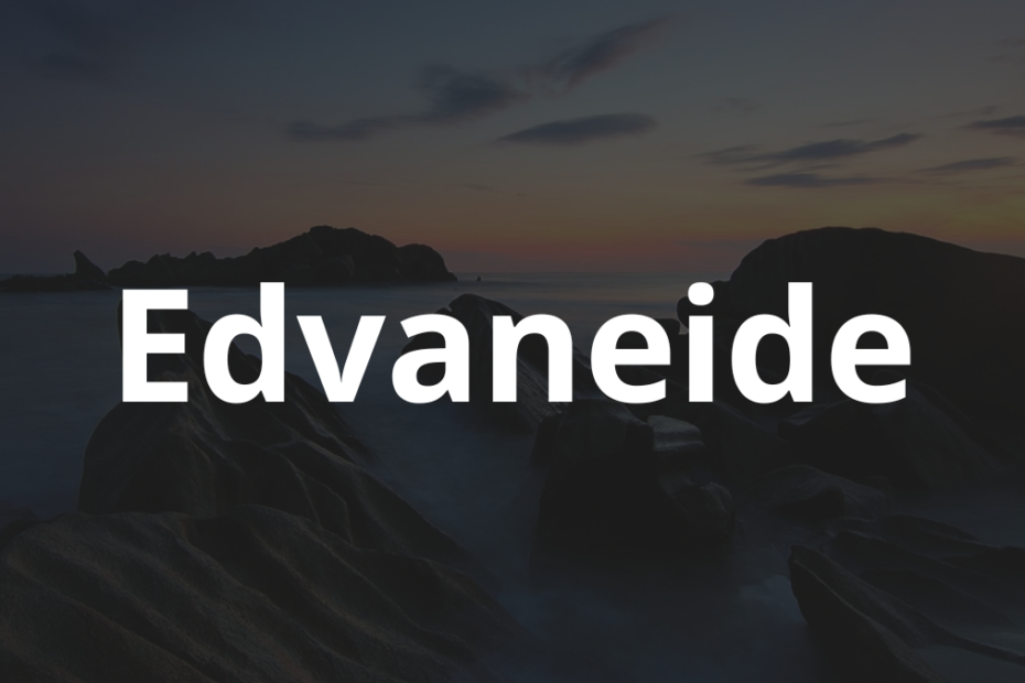 Significado do nome Edvaneide