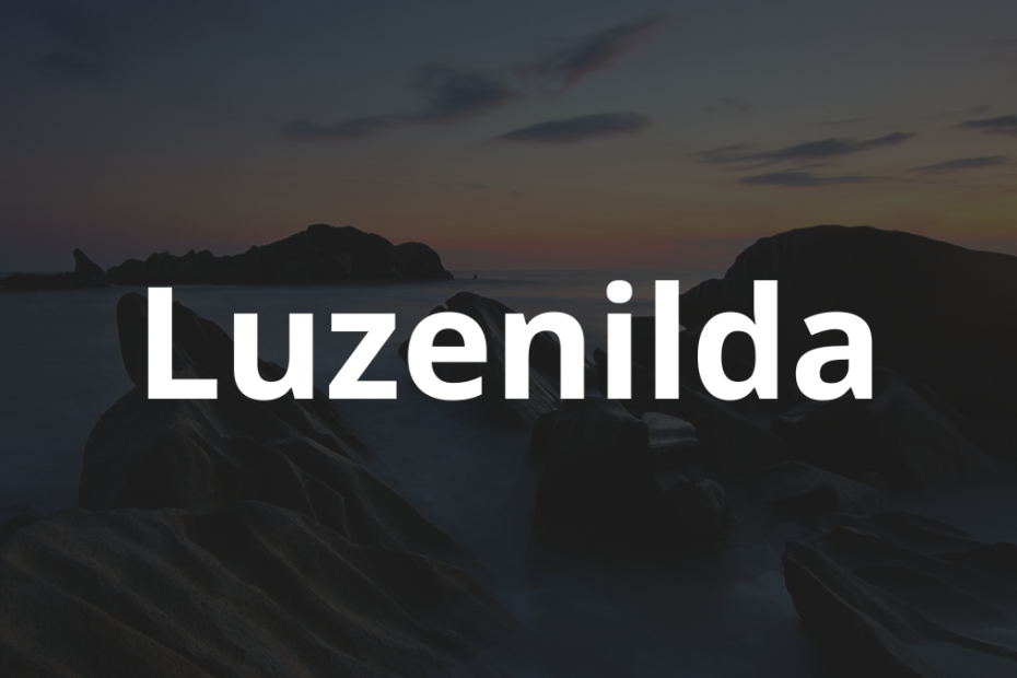Significado do nome Luzenilda