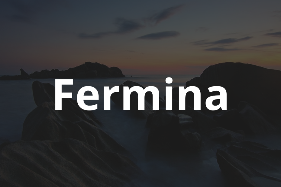 Significado do nome Fermina
