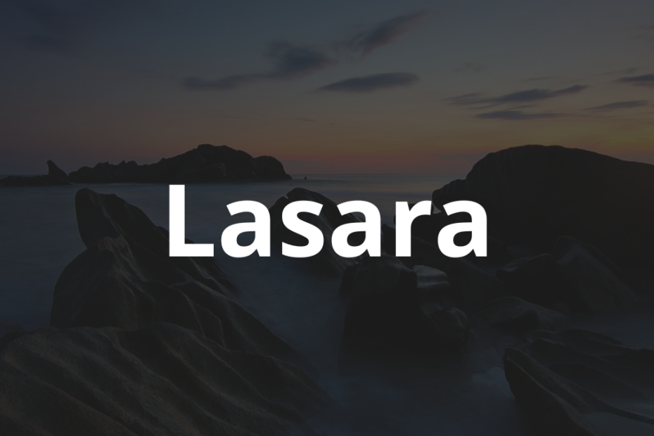 Significado do nome Lasara: História e origem! 11 Significado do nome Lasara
