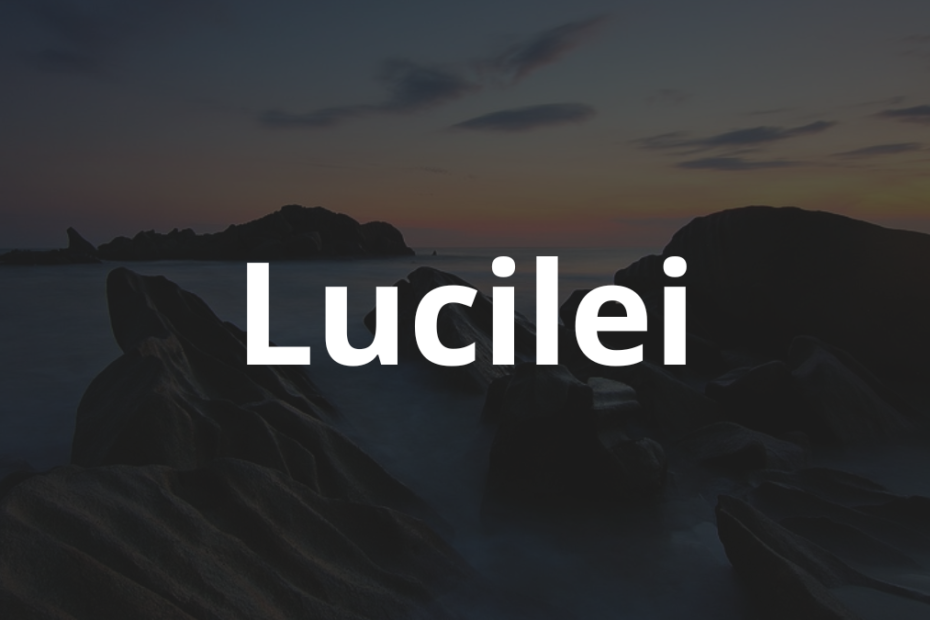 Significado do nome Lucilei: História e origem! 10 Significado do nome Lucilei