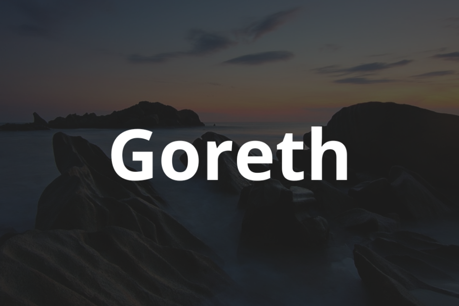 Significado do nome Goreth: História e origem! 2 Significado do nome Goreth