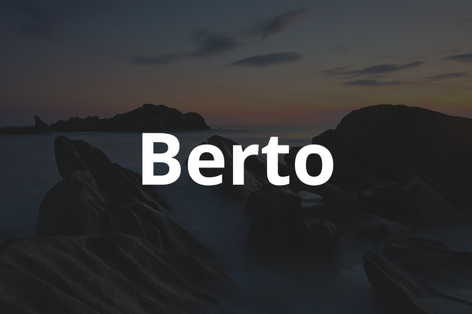 Significado do nome Berto: História e origem! 7 Significado do nome Berto