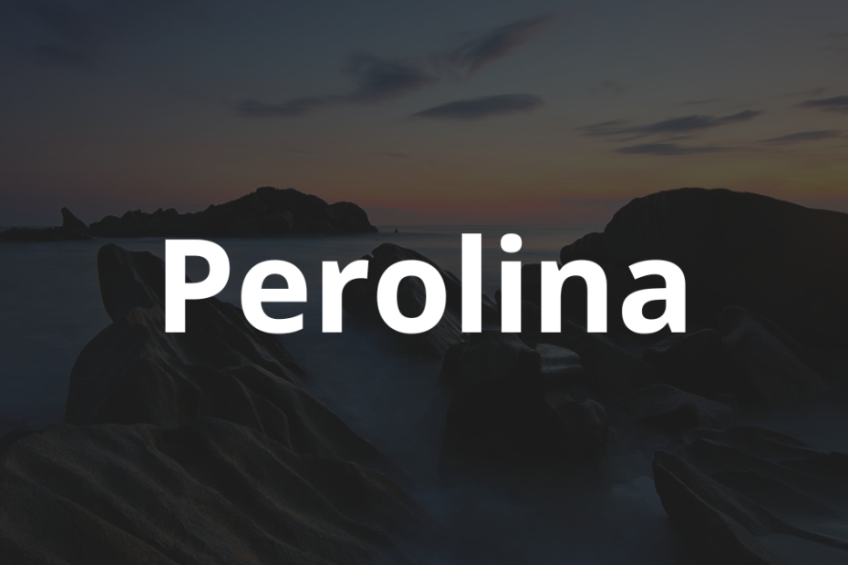 Significado do nome Perolina: História e origem! 6 Significado do nome Perolina