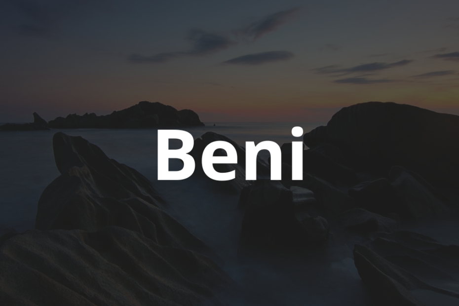 Significado do nome Beni: História e origem! 2 Significado do nome Beni