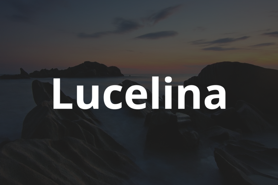 Significado do nome Lucelina