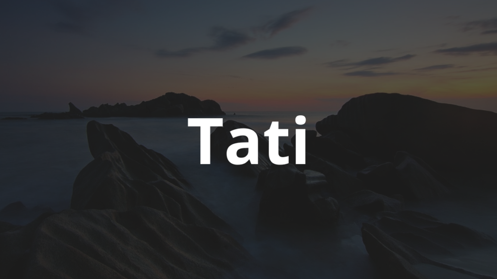 Significado do nome Tati: História e origem! 1 Significado do nome Tati