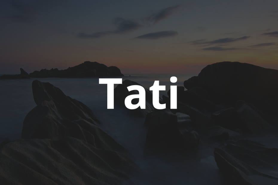 Significado do nome Tati