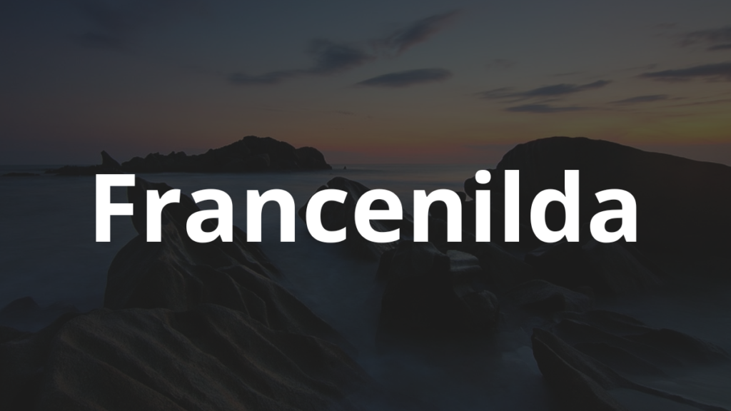 Significado do nome Francenilda