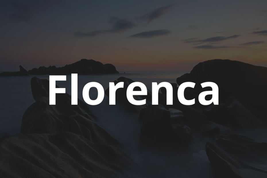 Significado do nome Florenca