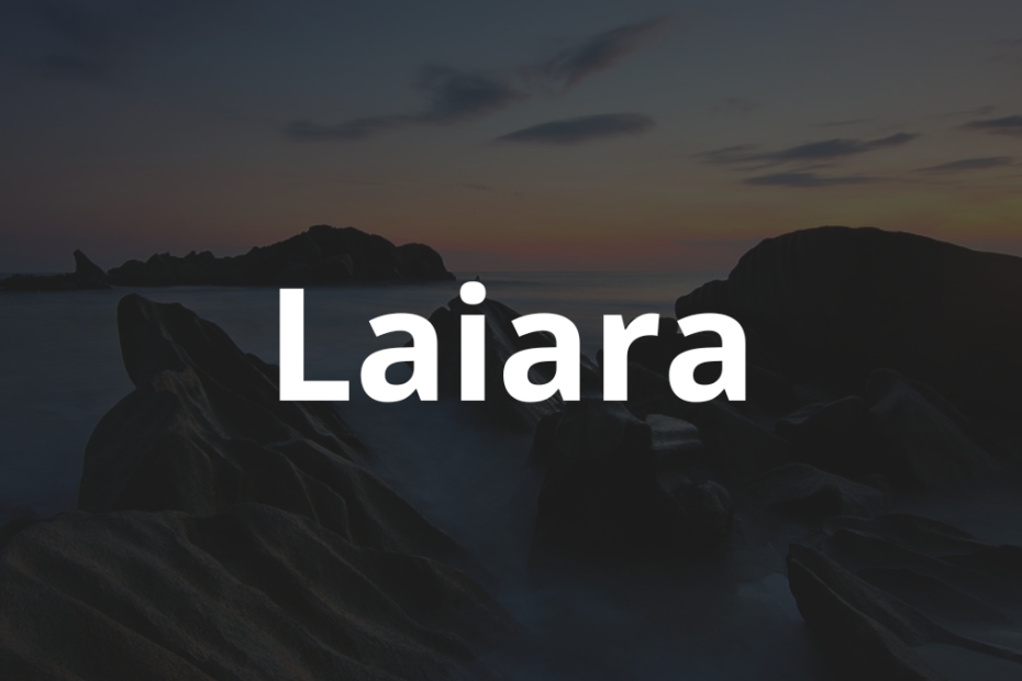 Significado do nome Laiara