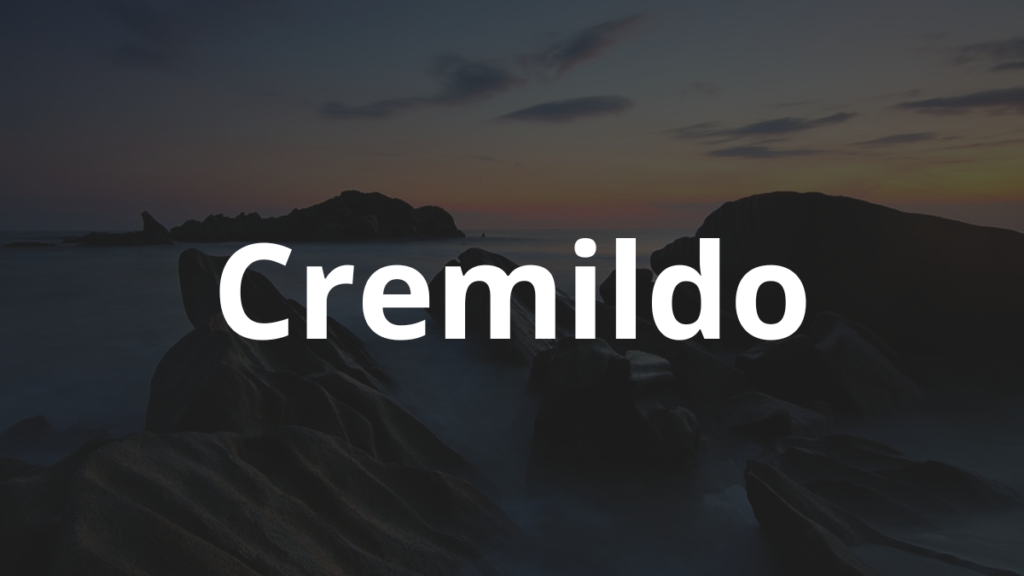 Significado do nome Cremildo