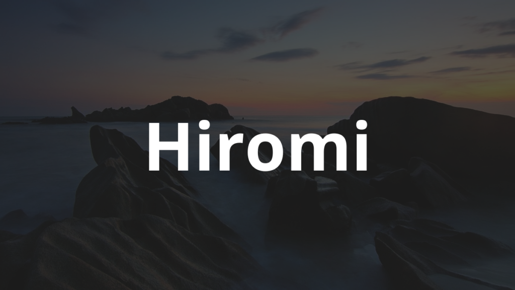 Significado do nome Hiromi