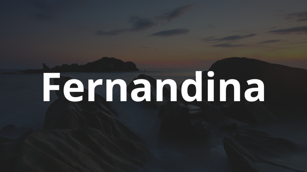 Significado do nome Fernandina: História e origem! 1 Significado do nome Fernandina