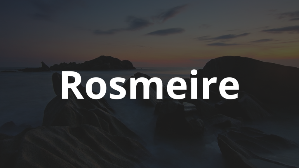 Significado do nome Rosmeire