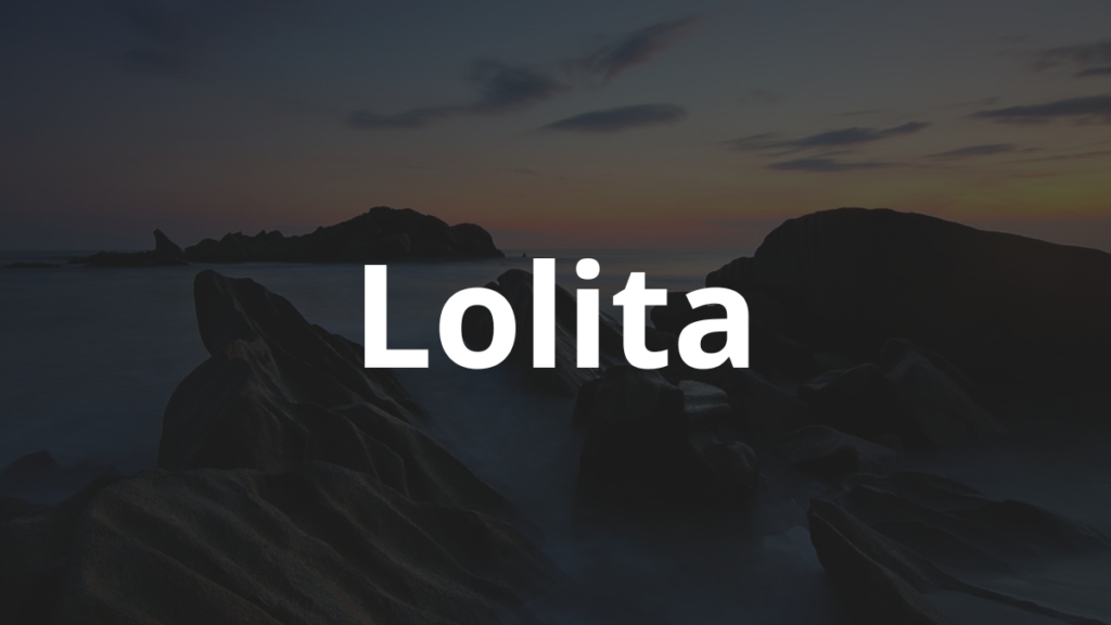 Significado do nome Lolita: História e origem! 1 Significado do nome Lolita